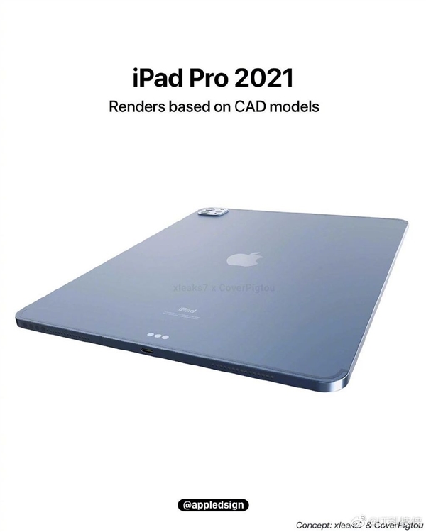 iPad Pro 2021渲染图曝光：Mini LED+全面屏设计 视觉效果拉满