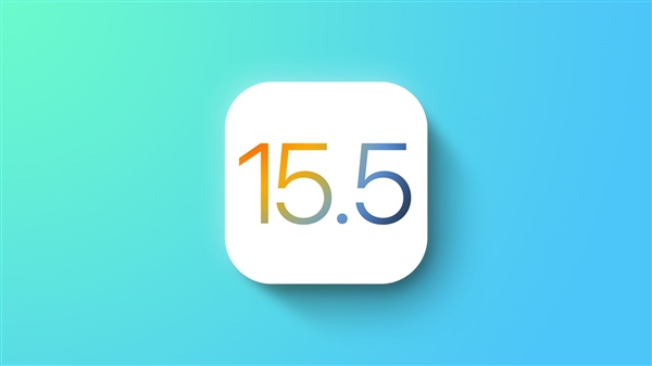 iOS 15.5正式版发布！苹果喊话所有iPhone都升级 解决不少问题