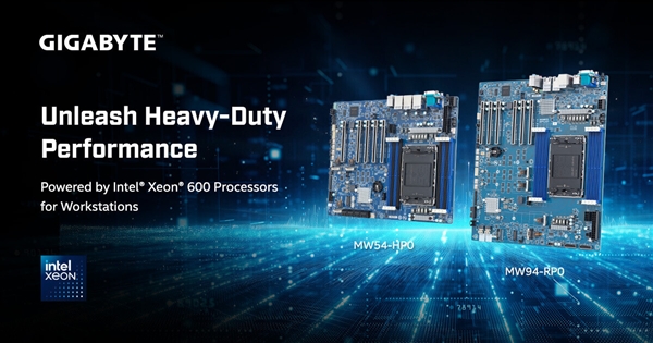 技嘉发布两款至强600工作站主板：最高支持86核与128条PCIe 5.0